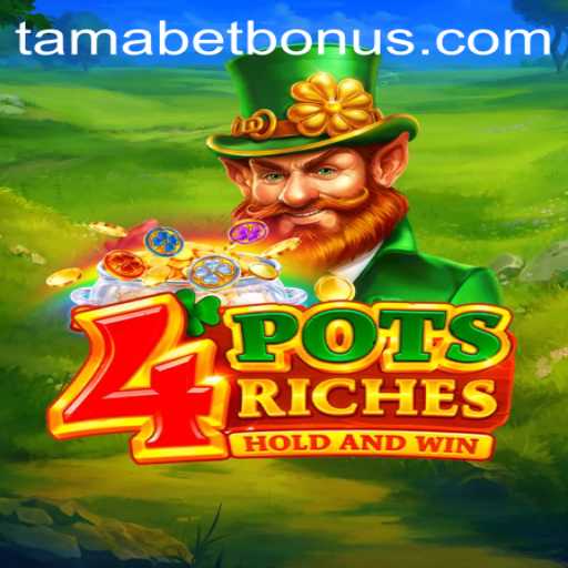 Discover the Thrilling World of 4potsriches with TAMABET