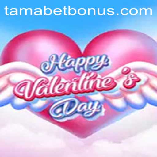 Exploring HappyValentinesDay: The Fascinating World of TAMABET