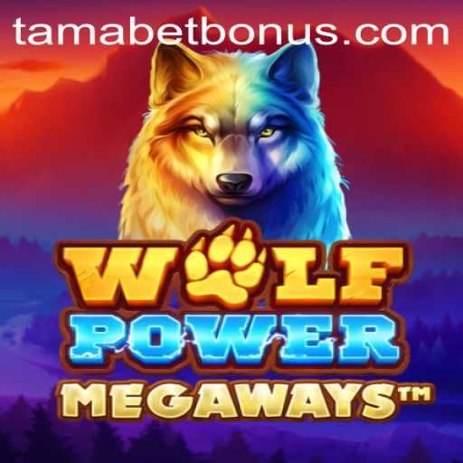 Exploring the Thrilling World of WolfPowerMega and the Role of TAMABET